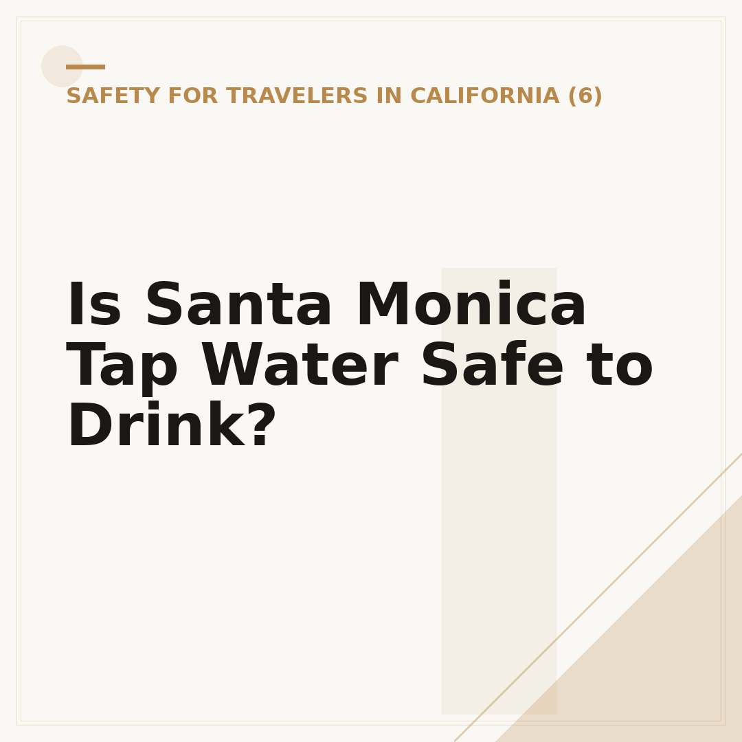 Is Santa Monica Tap Water Safe to Drink?