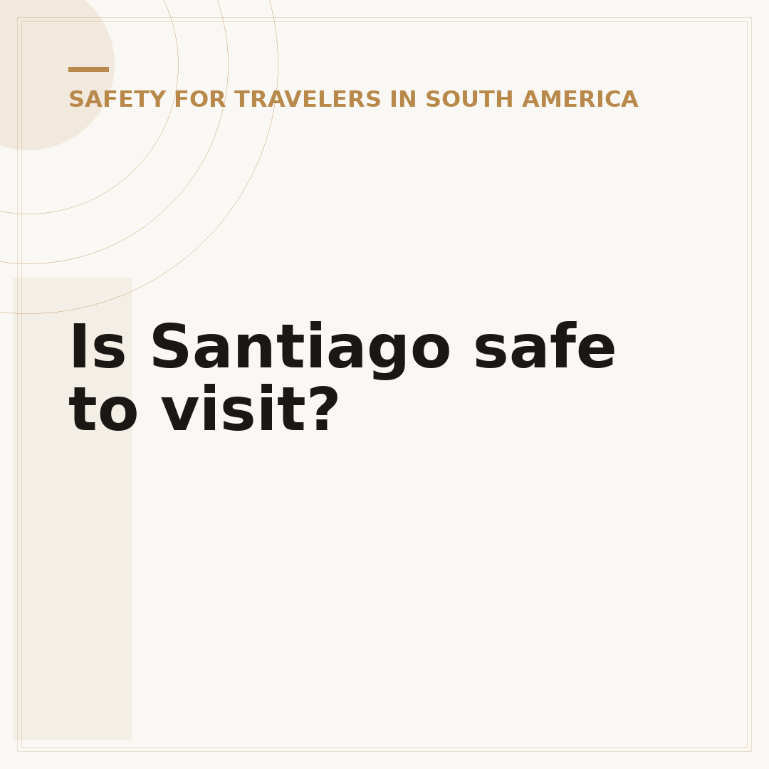 Is Santiago safe to visit?