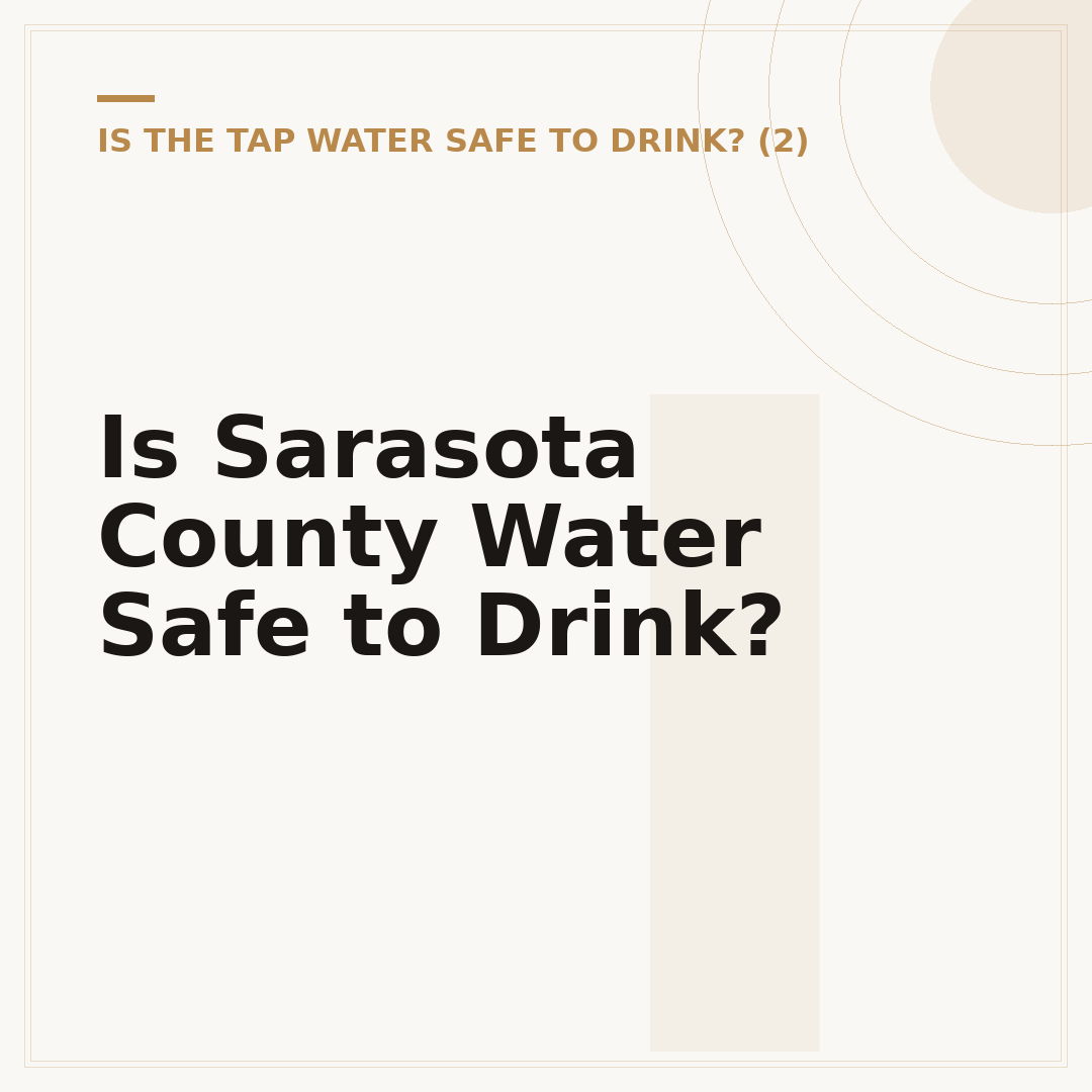 Is Sarasota County Water Safe to Drink?