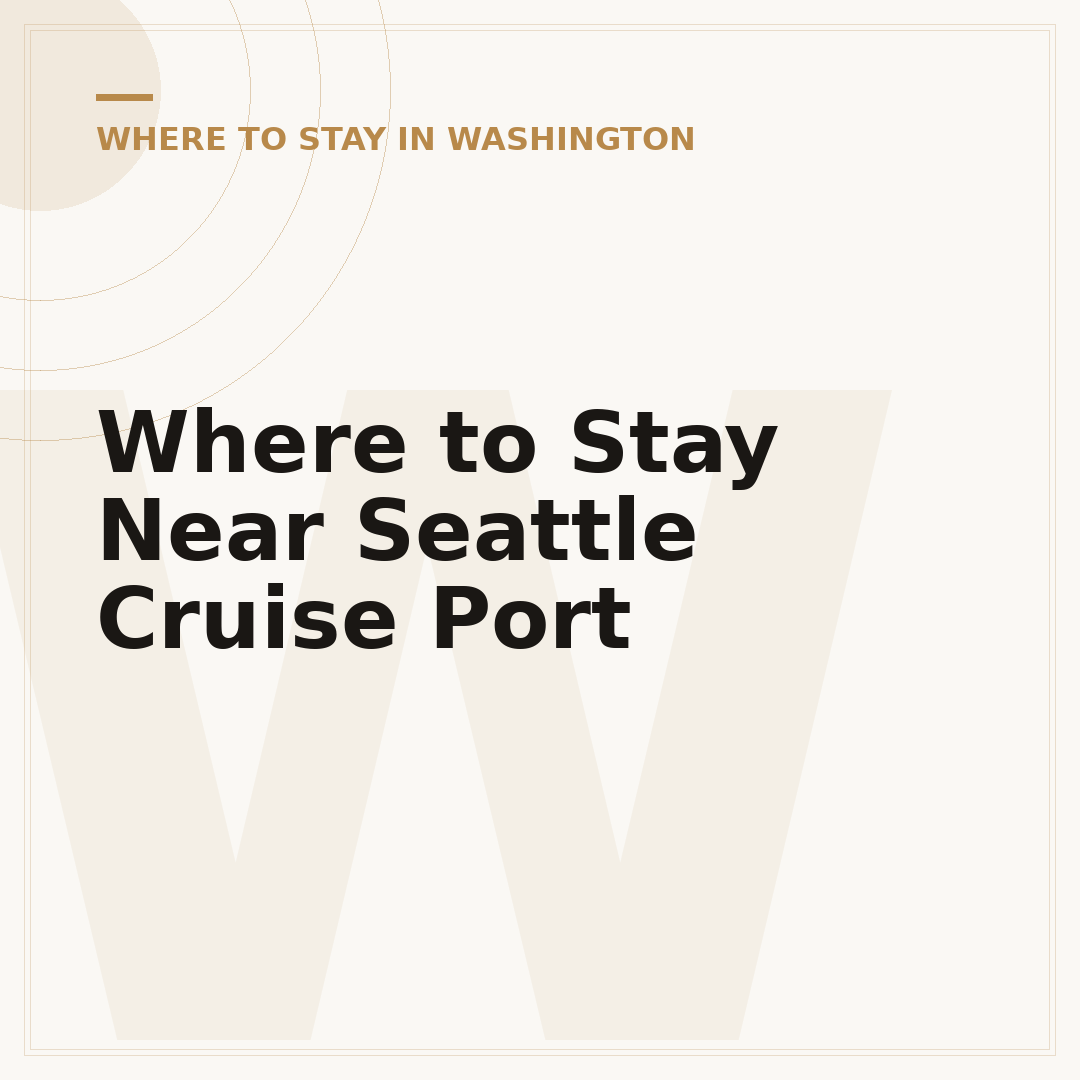 Where to Stay Near Seattle Cruise Port