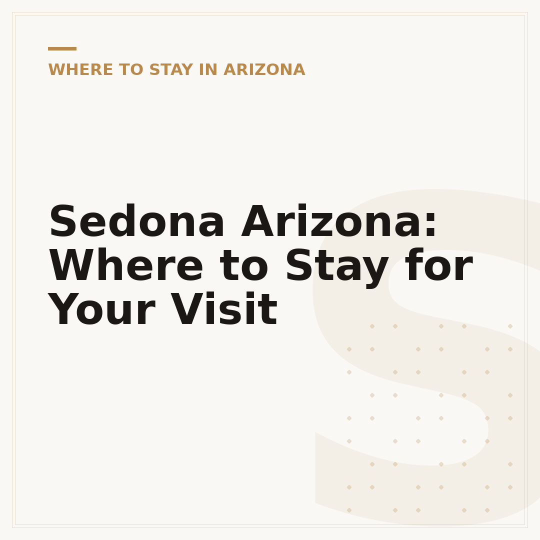 Sedona Arizona: Where to Stay for Your Visit