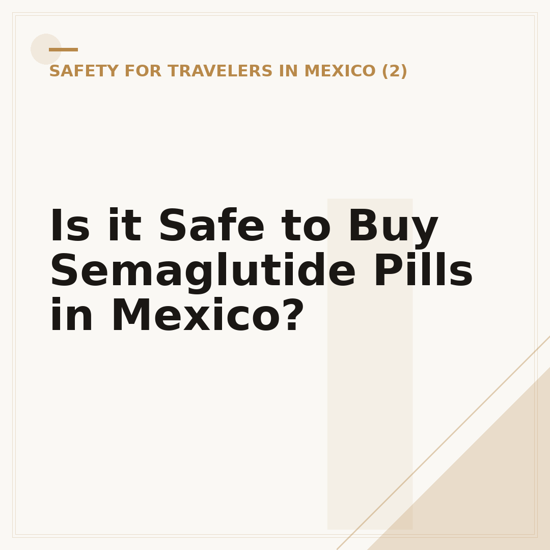 Is it Safe to Buy Semaglutide Pills in Mexico?