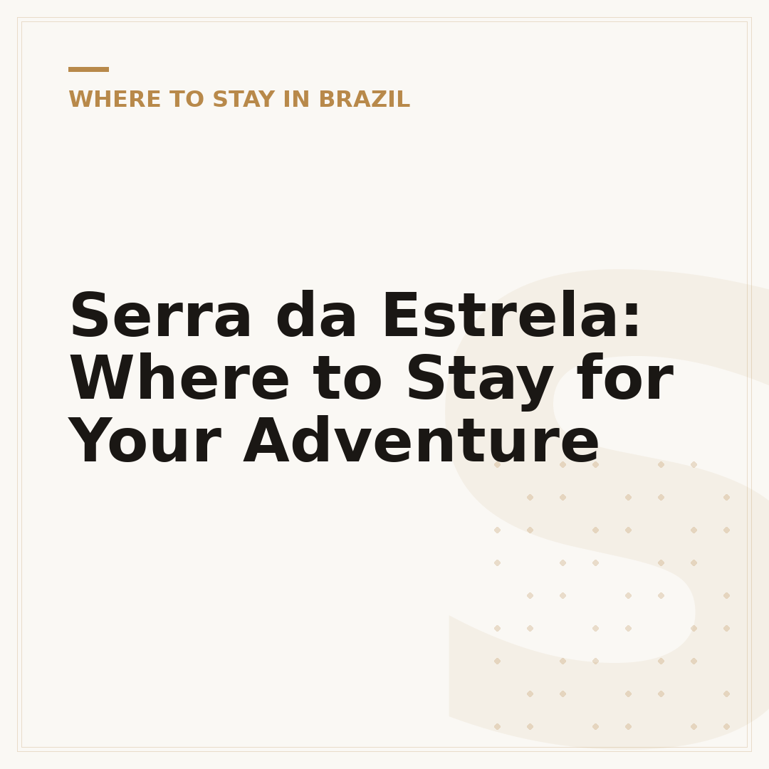 Serra da Estrela: Where to Stay for Your Adventure