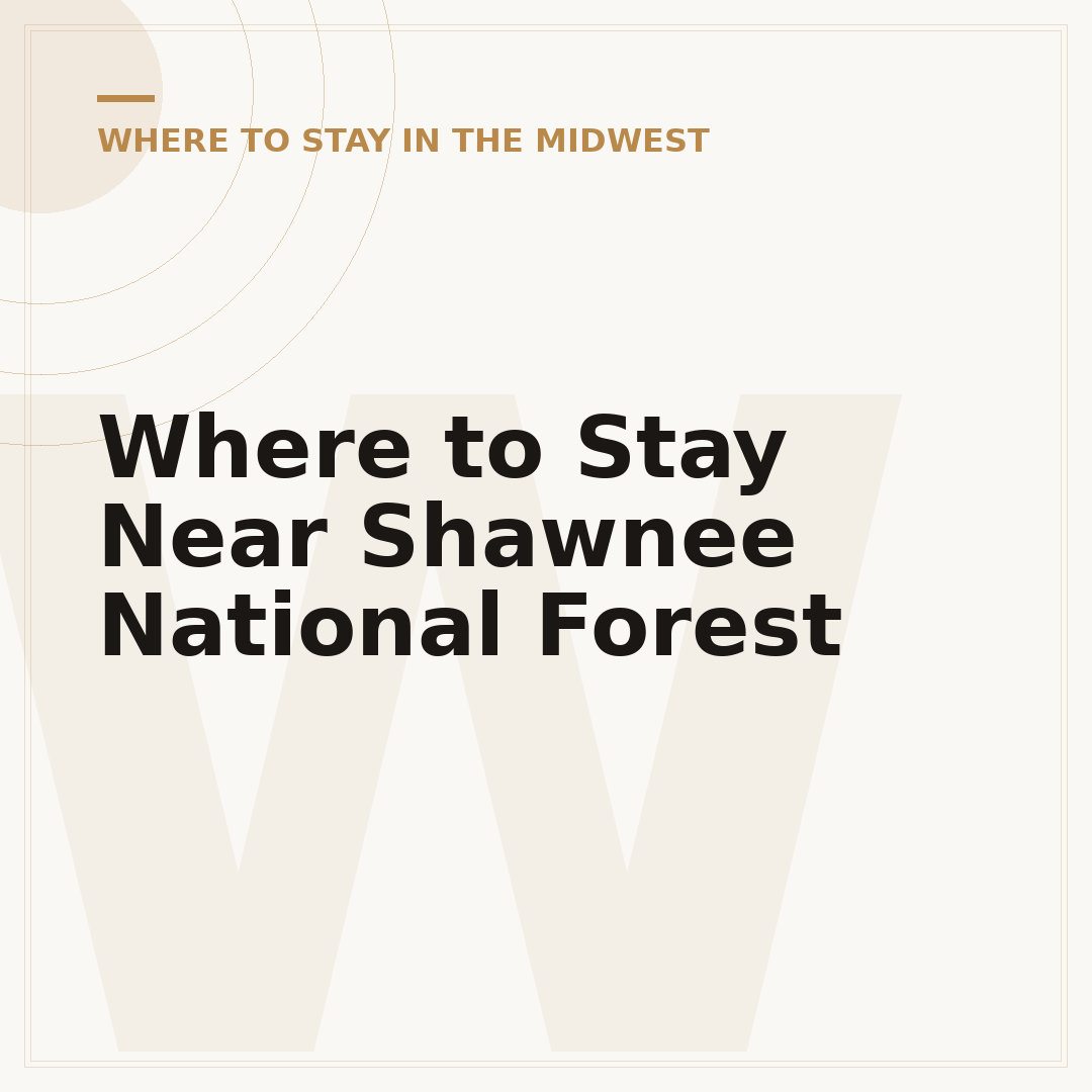Where to Stay Near Shawnee National Forest