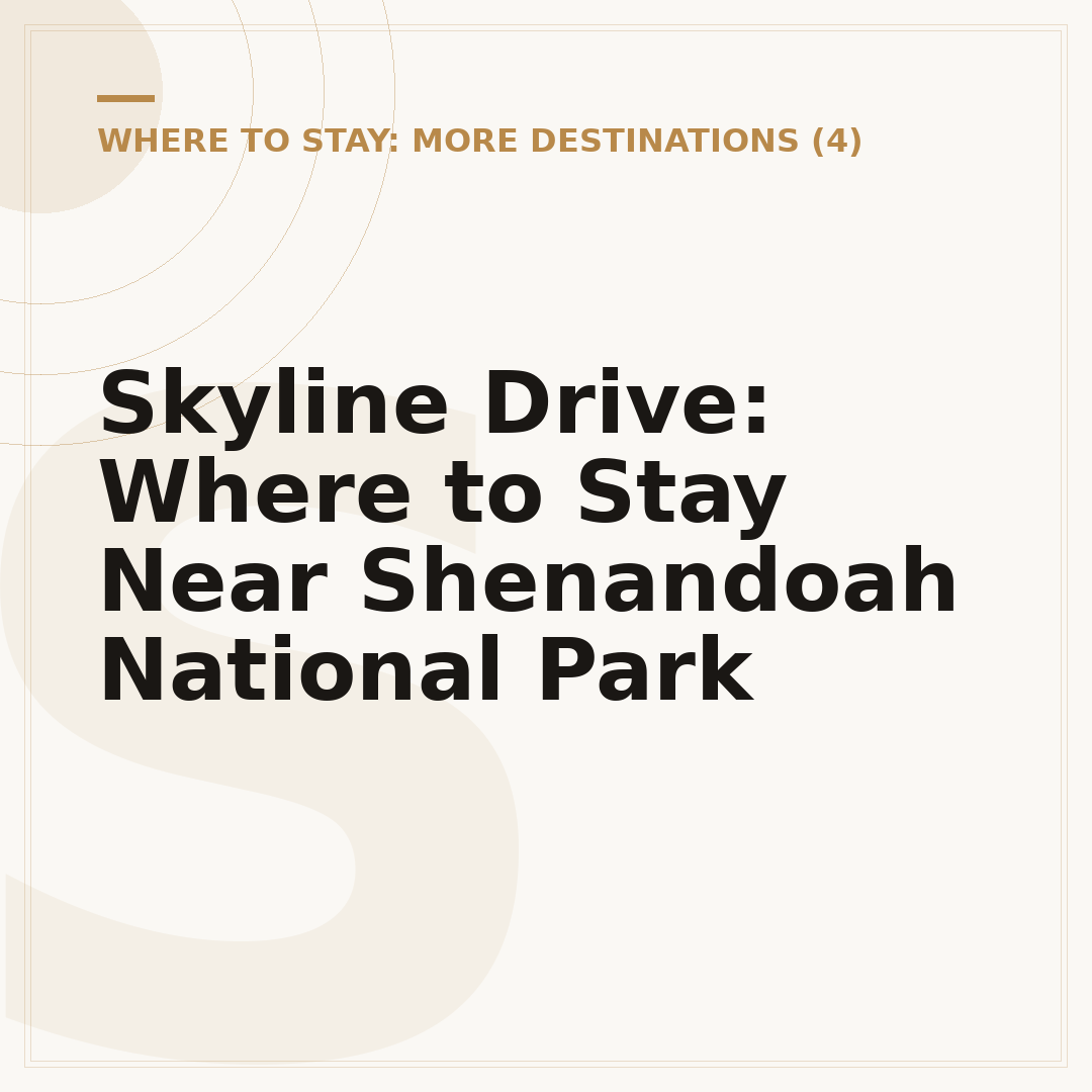 Skyline Drive: Where to Stay Near Shenandoah National Park