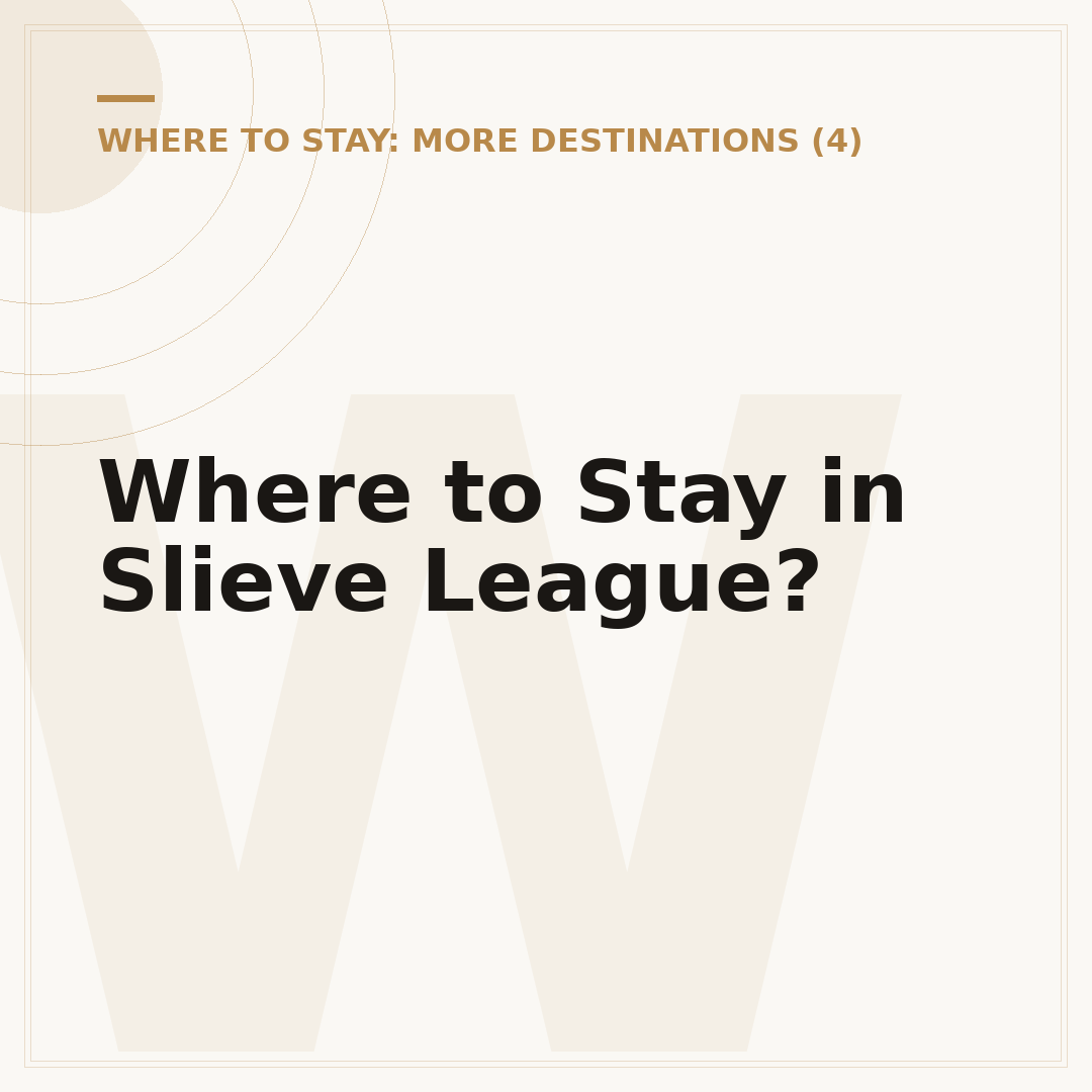 Where to Stay in Slieve League?