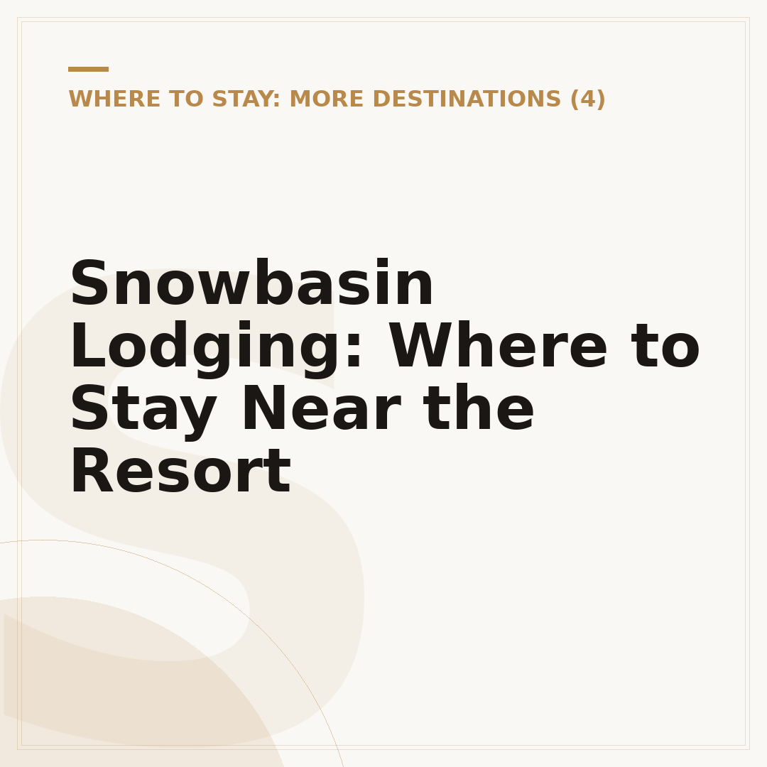 Snowbasin Lodging: Where to Stay Near the Resort