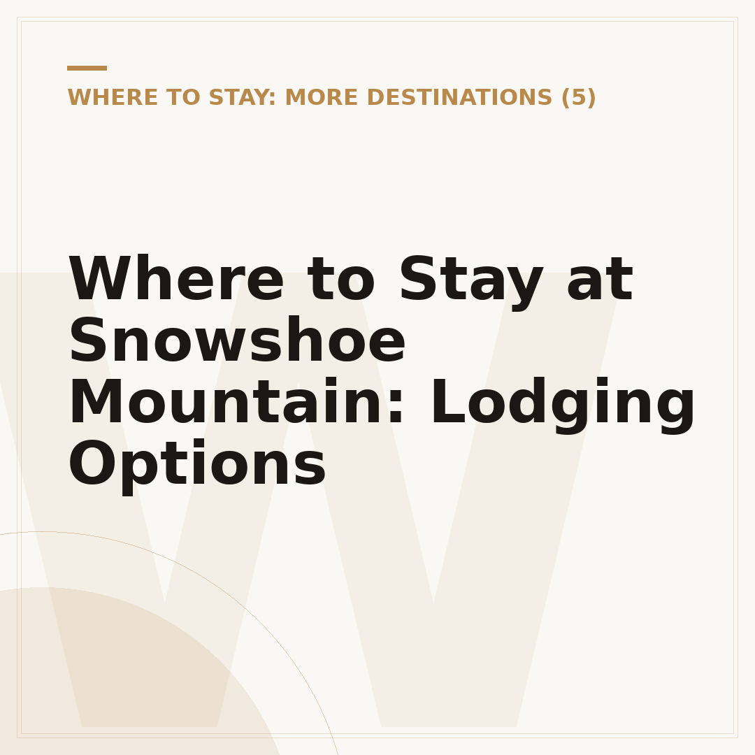 Where to Stay at Snowshoe Mountain: Lodging Options