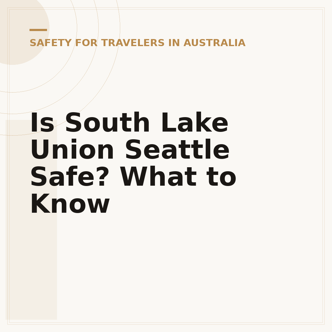 Is South Lake Union Seattle Safe? What to Know
