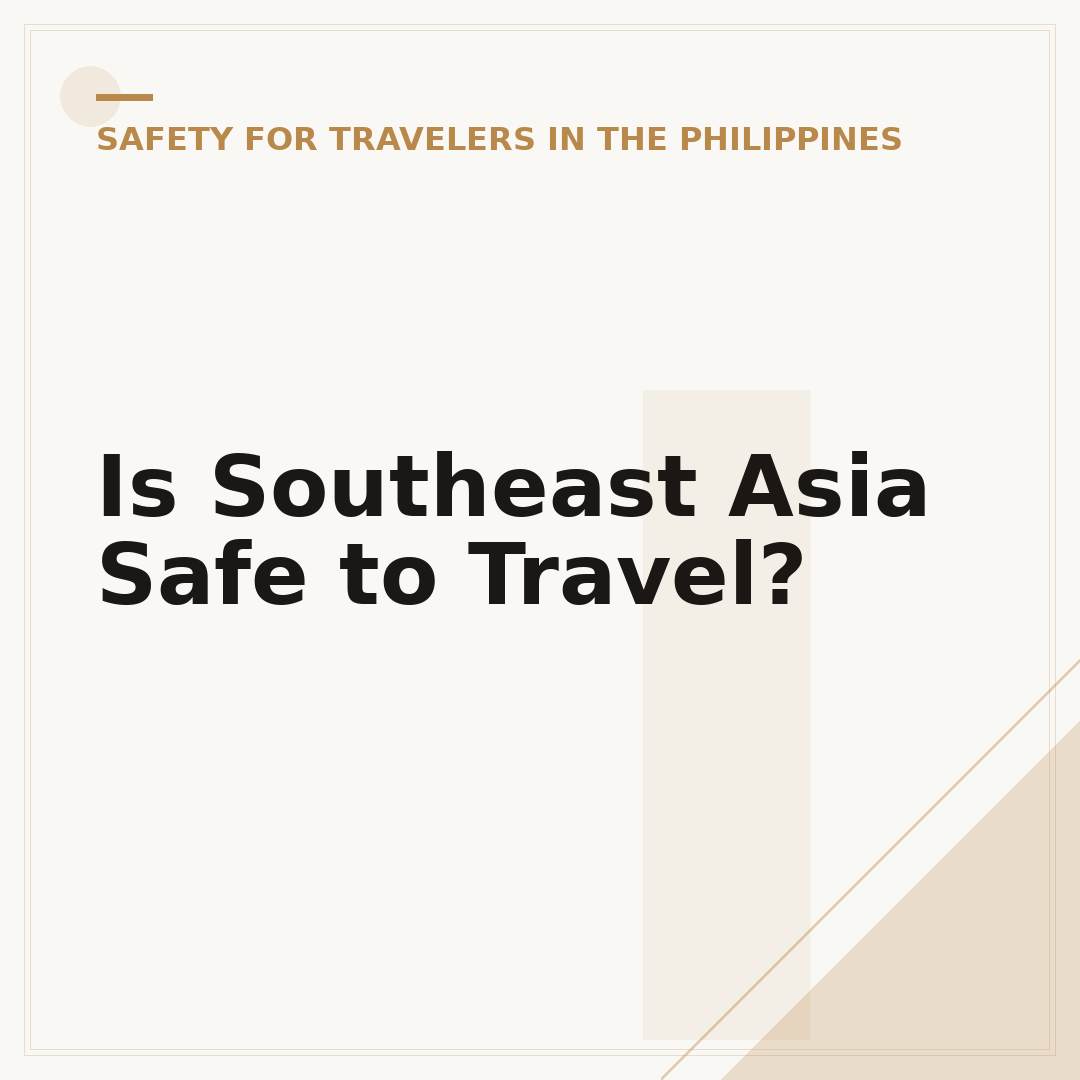 Is Southeast Asia Safe to Travel?