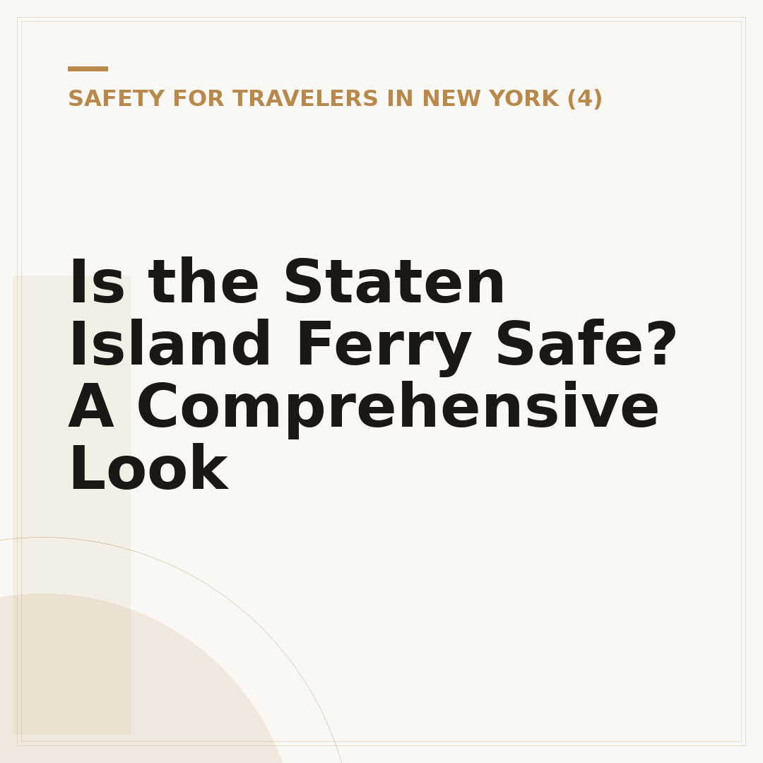Is the Staten Island Ferry Safe? A Comprehensive Look