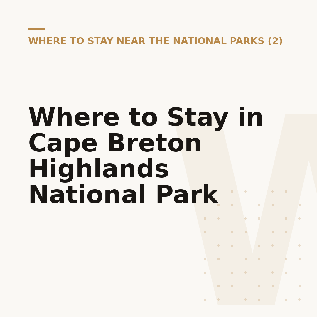 Where to Stay in Cape Breton Highlands National Park