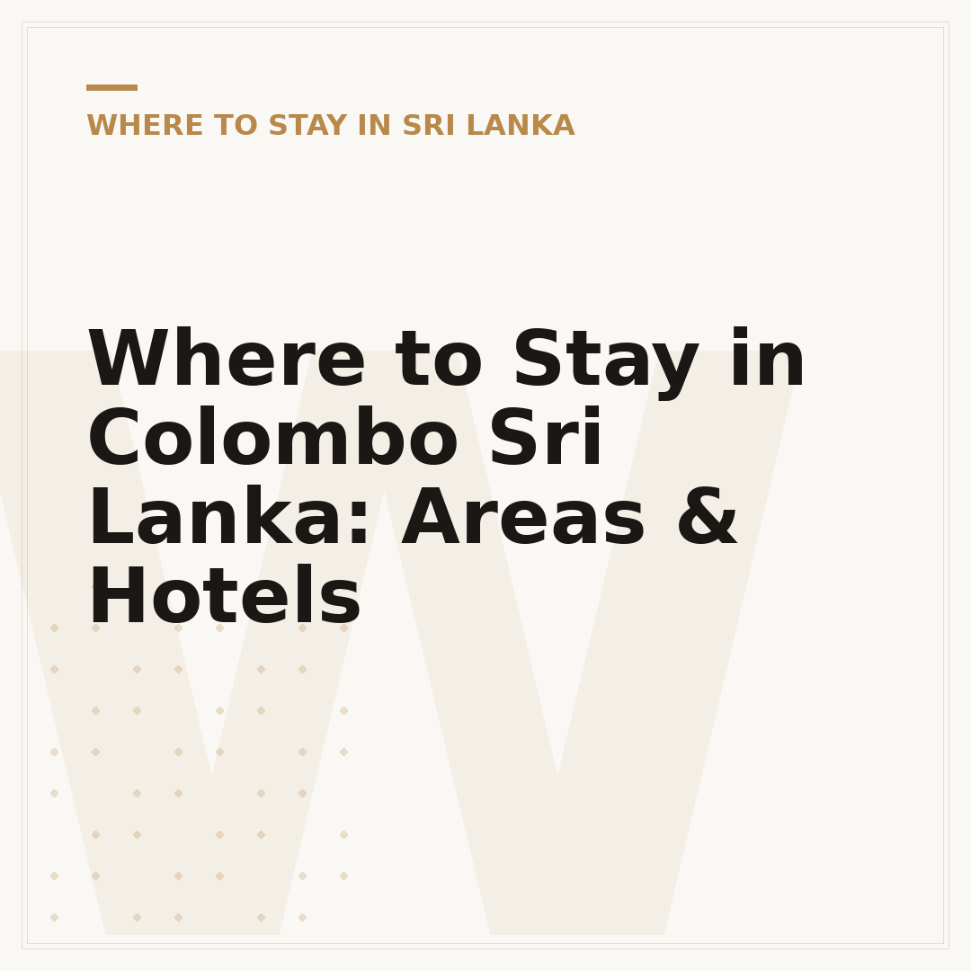Where to Stay in Colombo Sri Lanka: Areas & Hotels