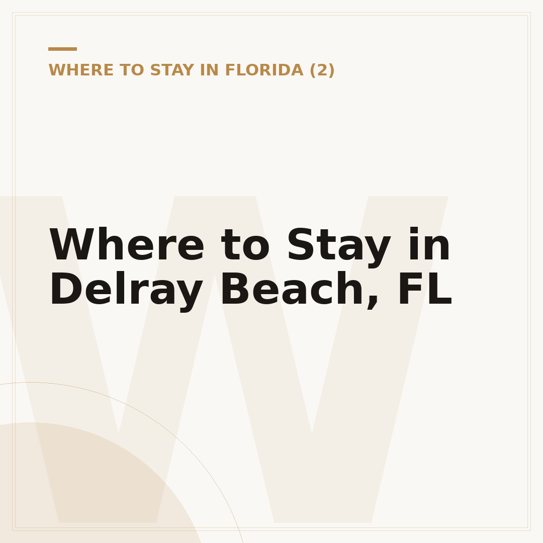 Where to Stay in Delray Beach, FL