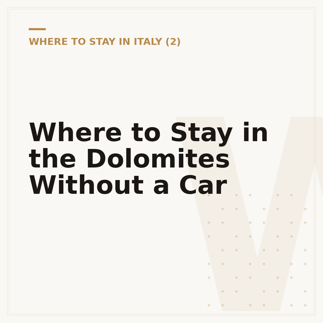 Where to Stay in the Dolomites Without a Car
