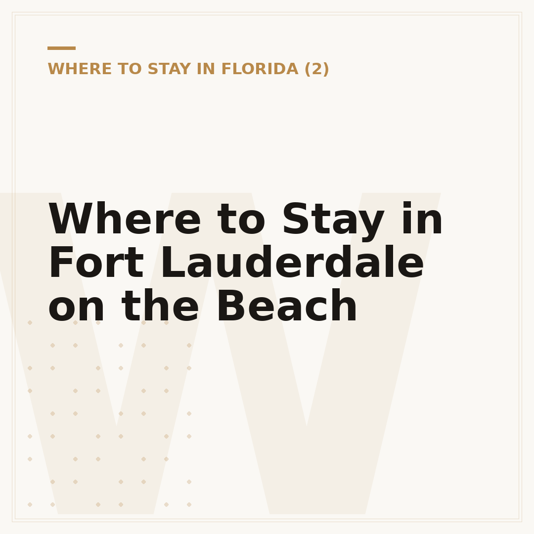 Where to Stay in Fort Lauderdale on the Beach
