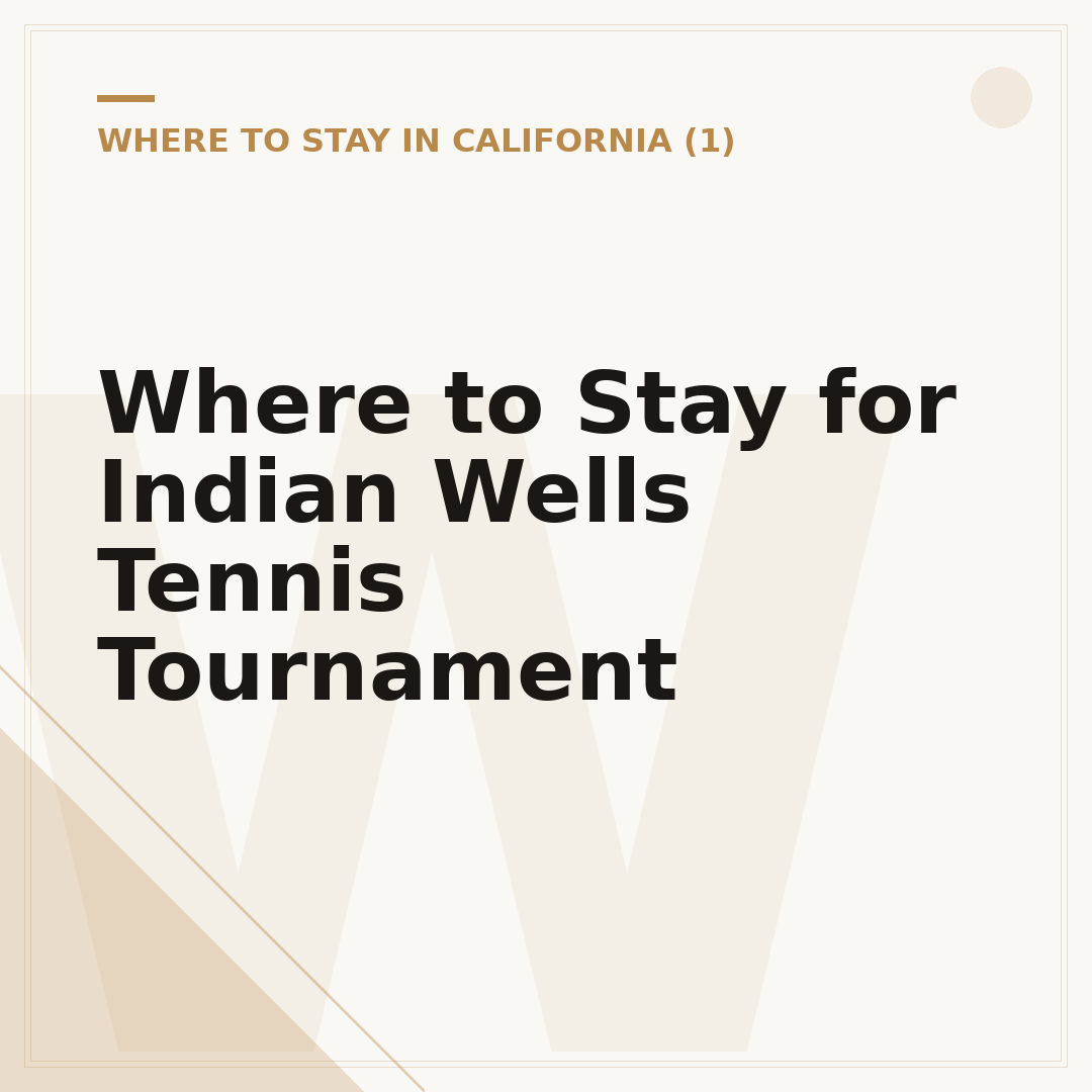 Where to Stay for Indian Wells Tennis Tournament
