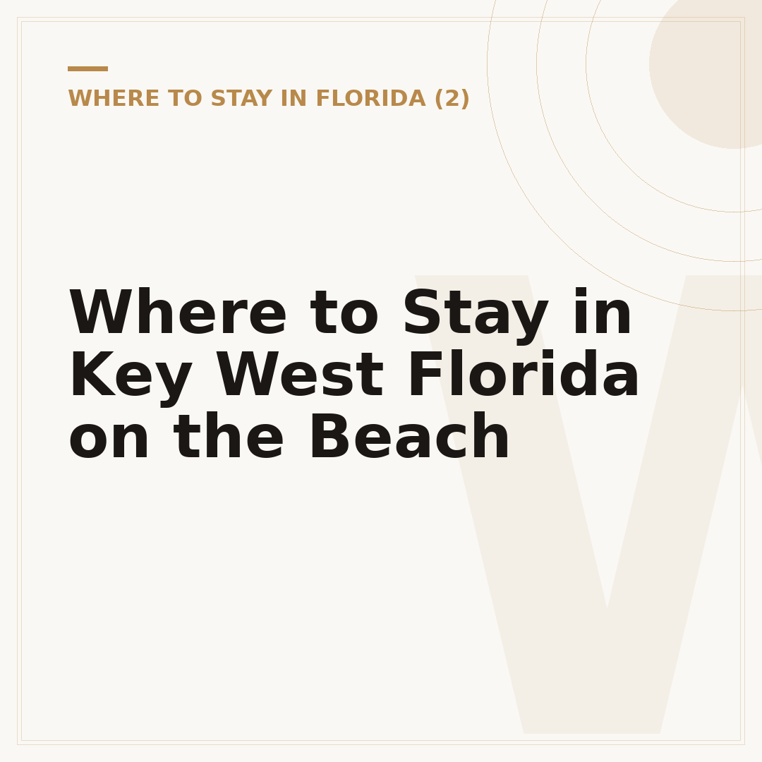 Where to Stay in Key West Florida on the Beach