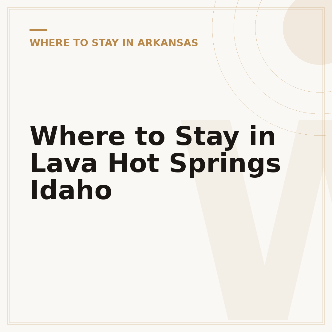 Where to Stay in Lava Hot Springs Idaho