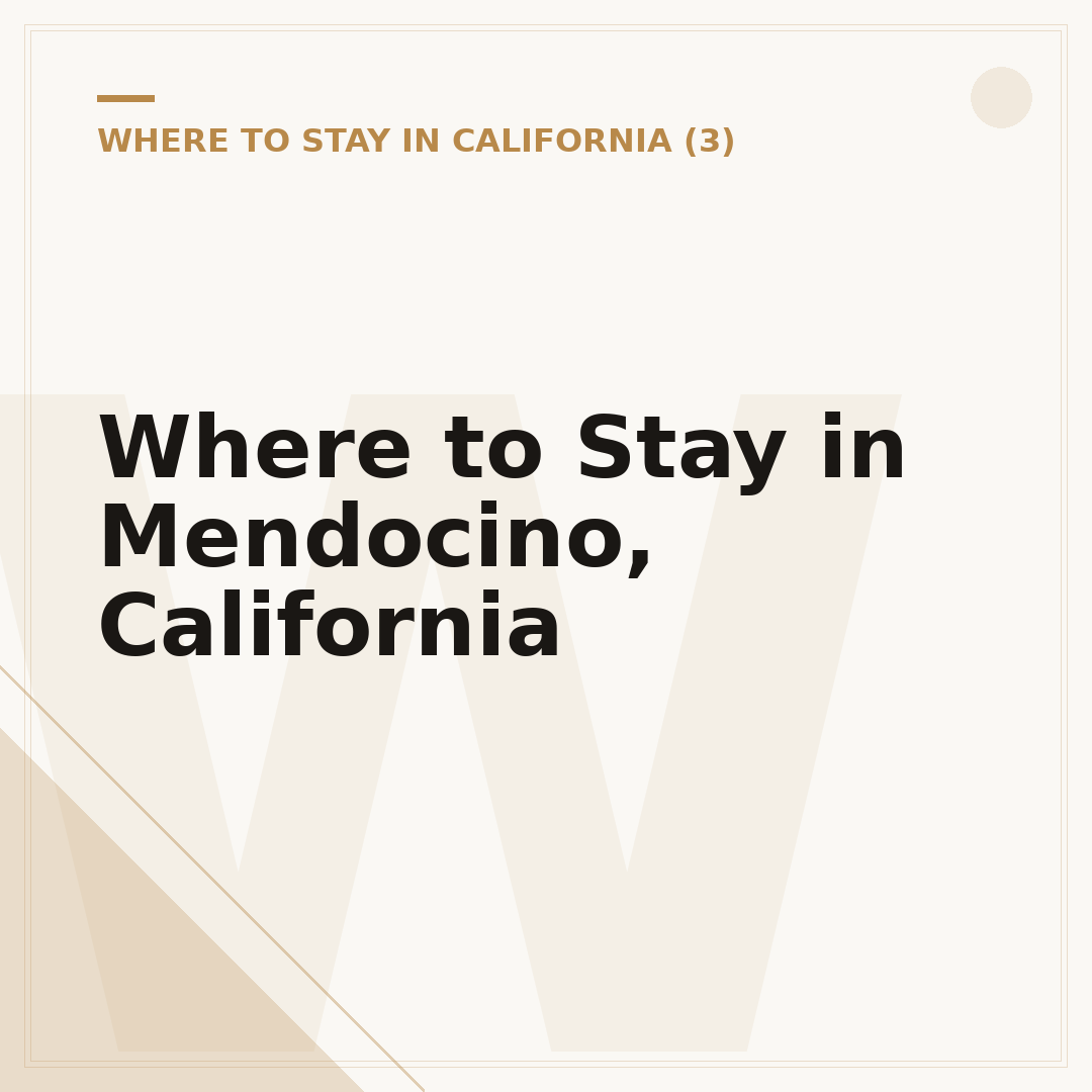 Where to Stay in Mendocino, California