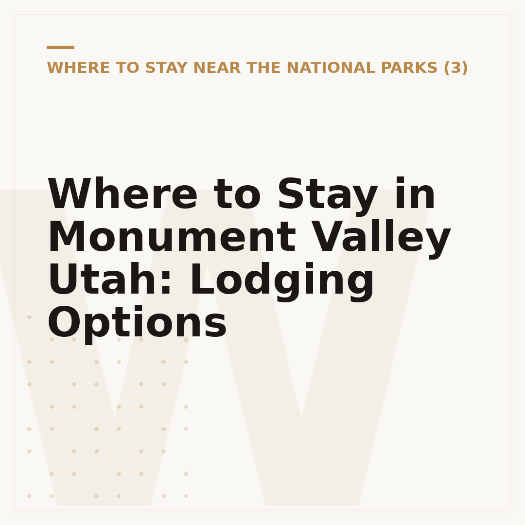 Where to Stay in Monument Valley Utah: Lodging Options