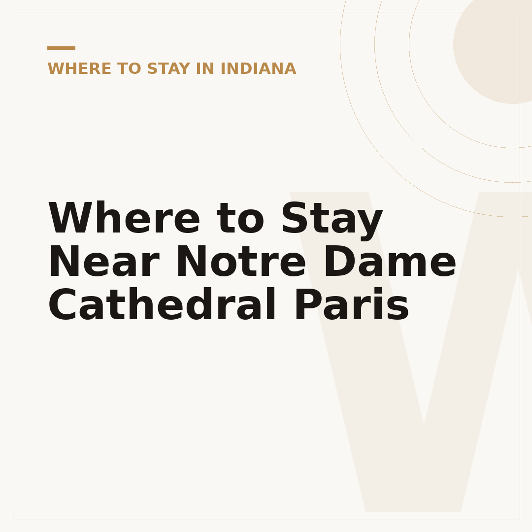Where to Stay Near Notre Dame Cathedral Paris