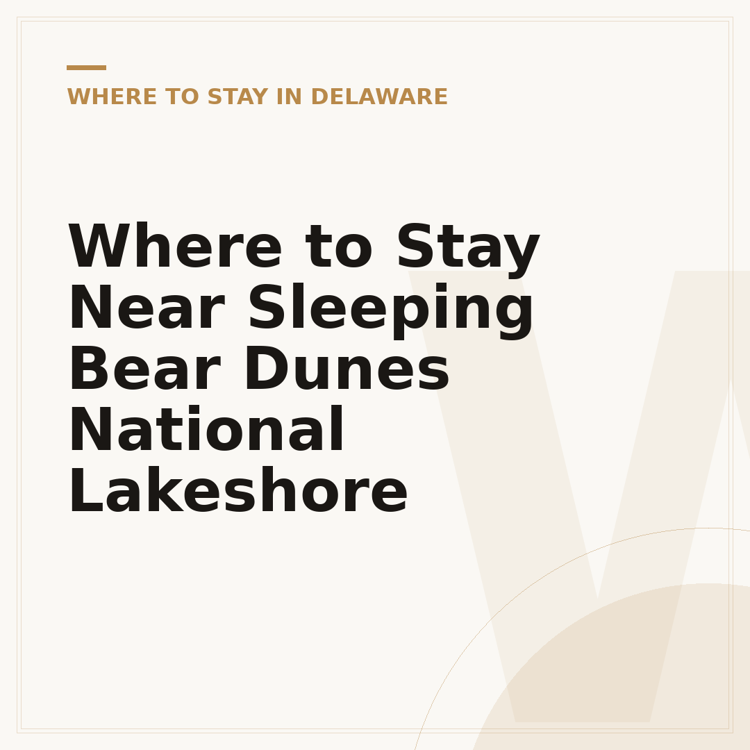 Where to Stay Near Sleeping Bear Dunes National Lakeshore