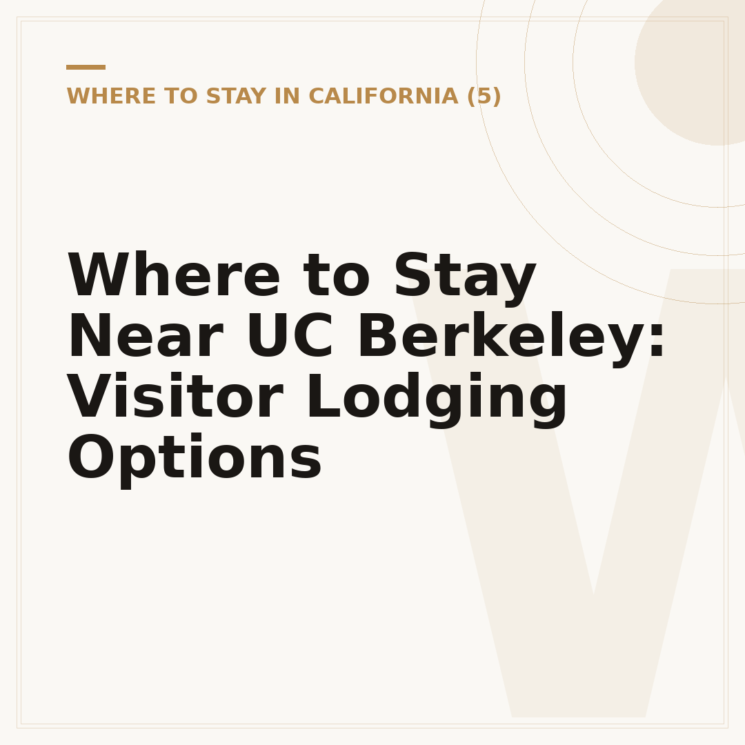 Where to Stay Near UC Berkeley: Visitor Lodging Options