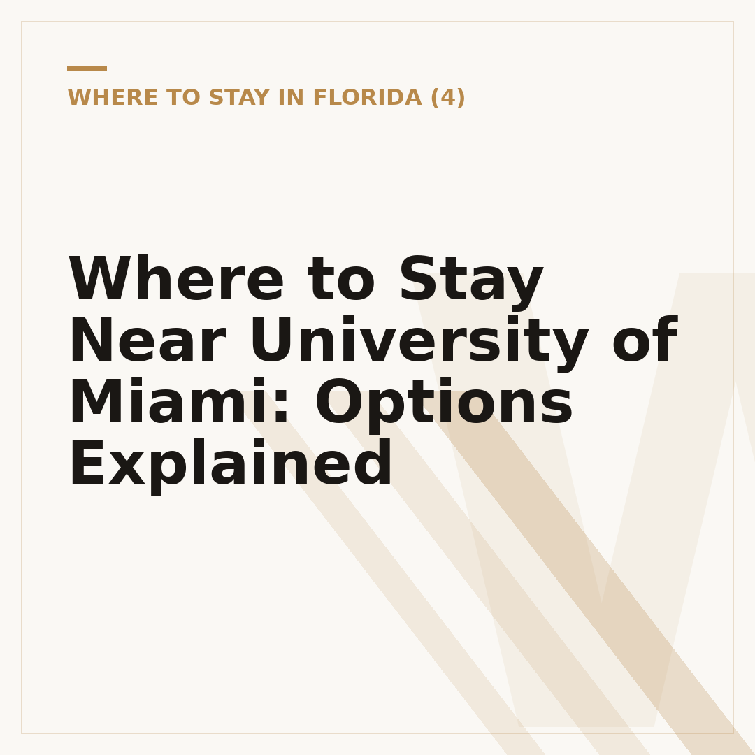 Where to Stay Near University of Miami: Options Explained