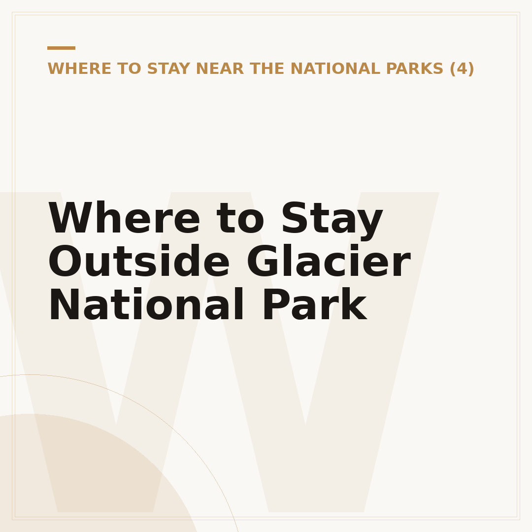 Where to Stay Outside Glacier National Park