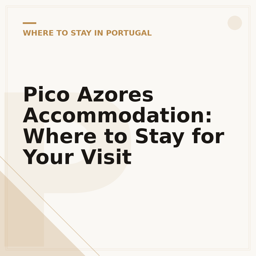 Pico Azores Accommodation: Where to Stay for Your Visit