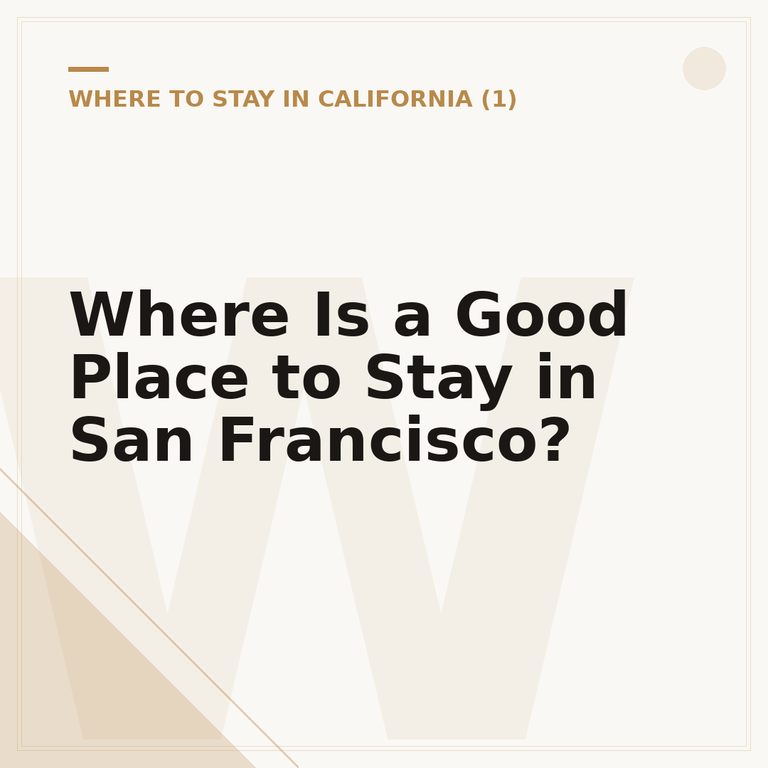 Where Is a Good Place to Stay in San Francisco?