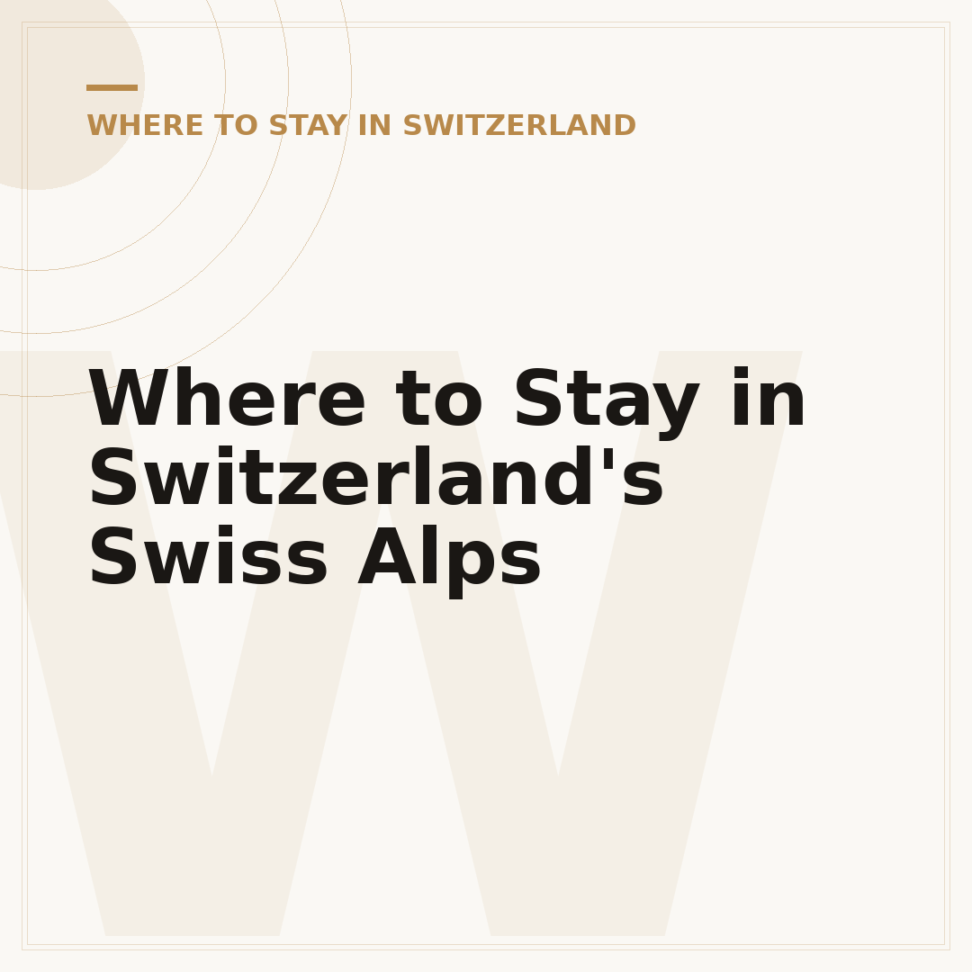 Where to Stay in Switzerland's Swiss Alps