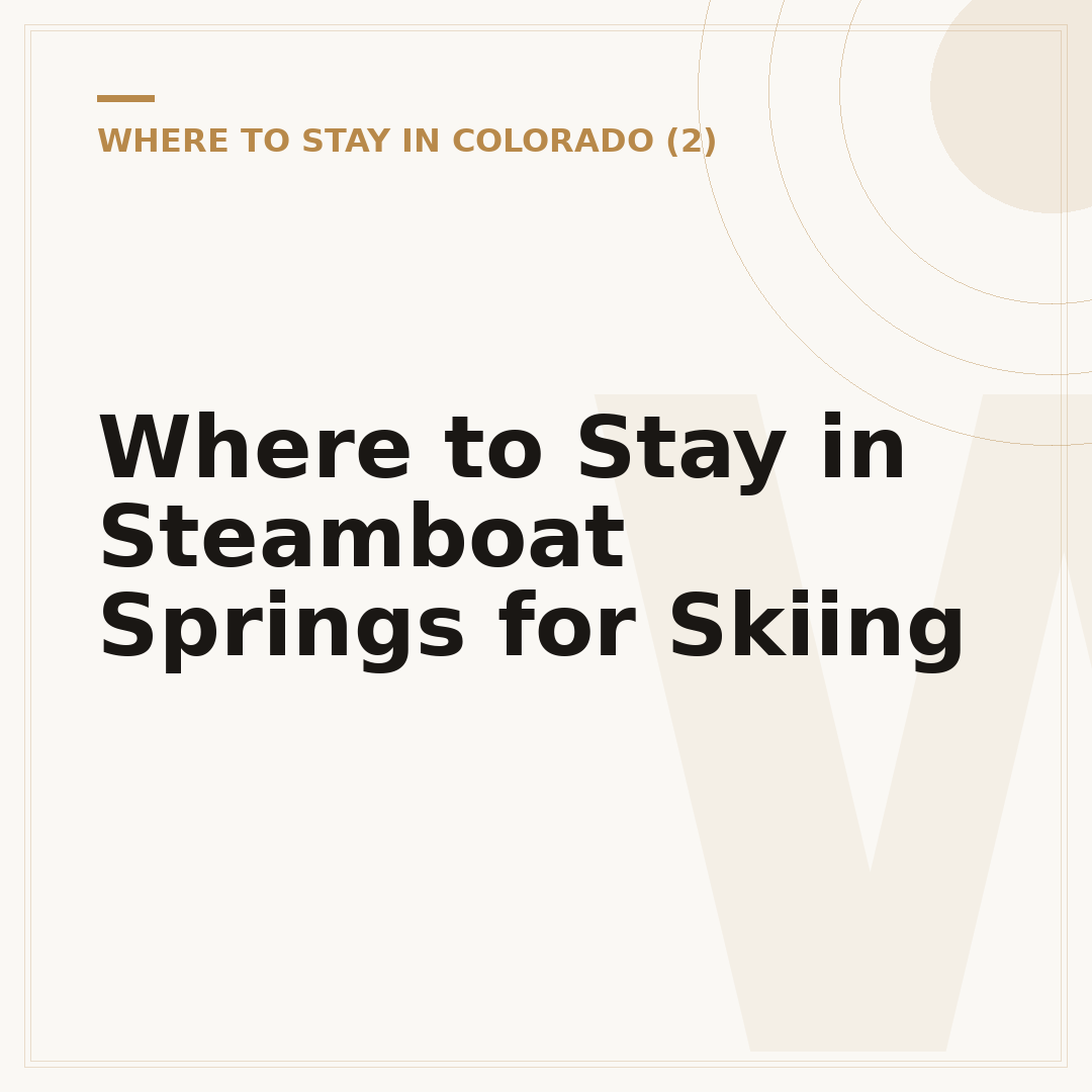 Where to Stay in Steamboat Springs for Skiing