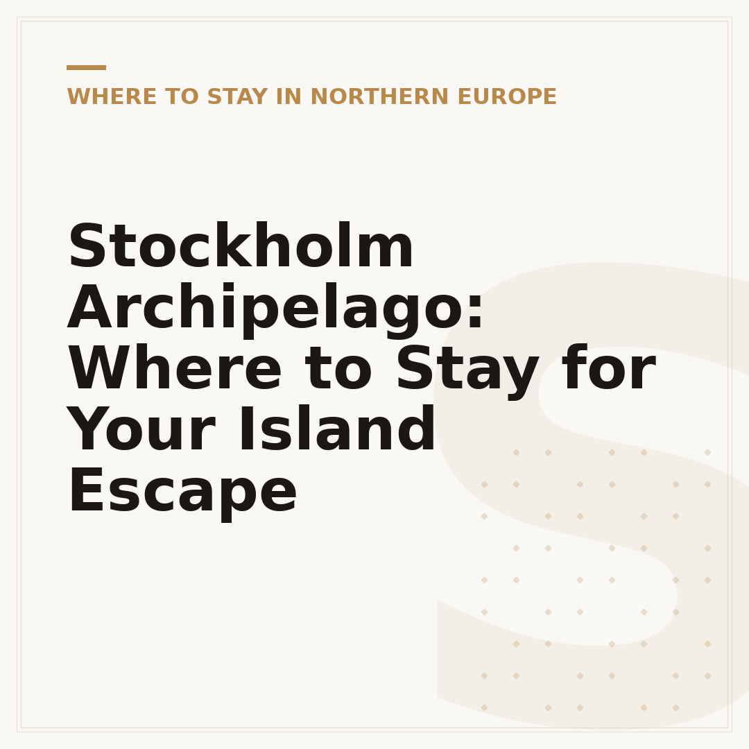 Stockholm Archipelago: Where to Stay for Your Island Escape