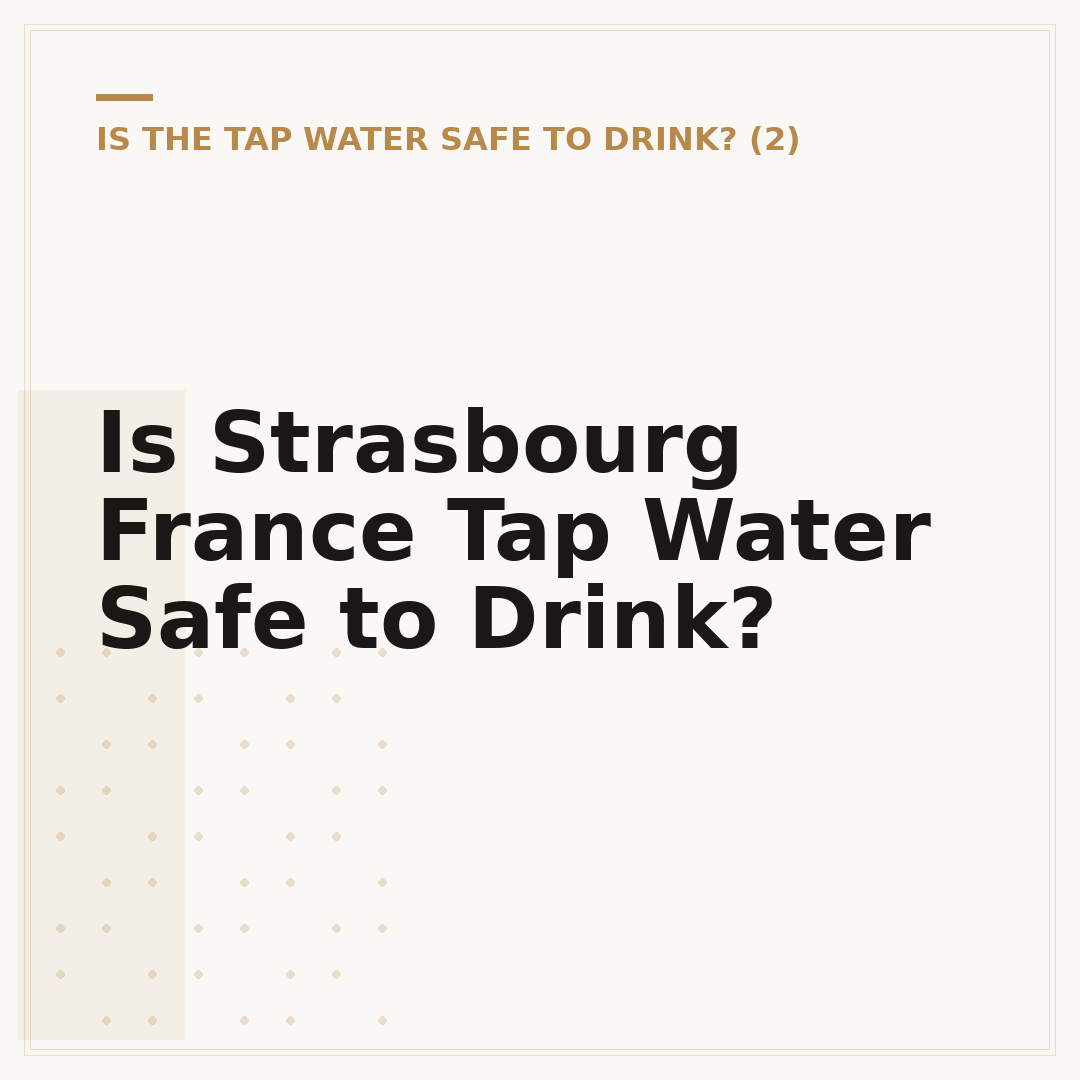 Is Strasbourg France Tap Water Safe to Drink?