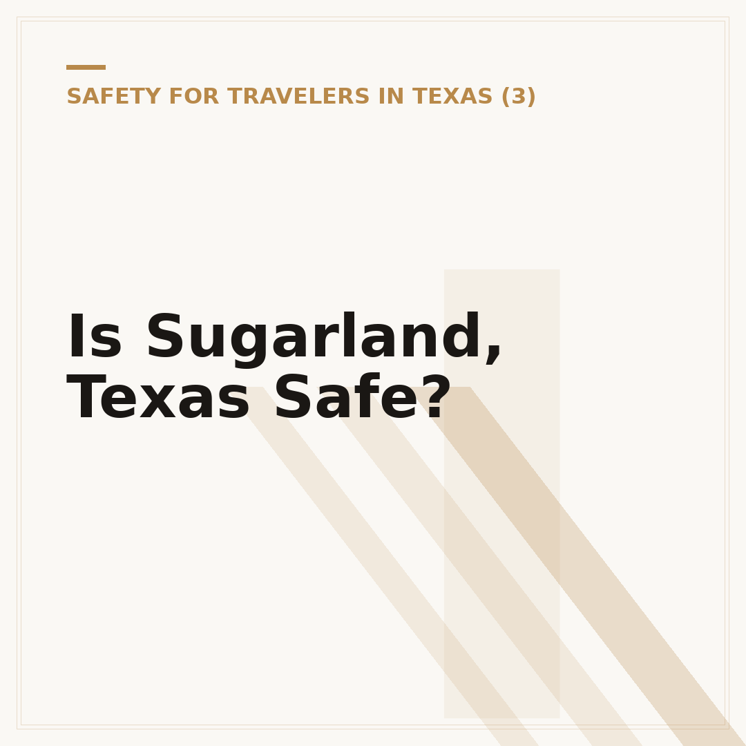 Is Sugarland, Texas Safe?