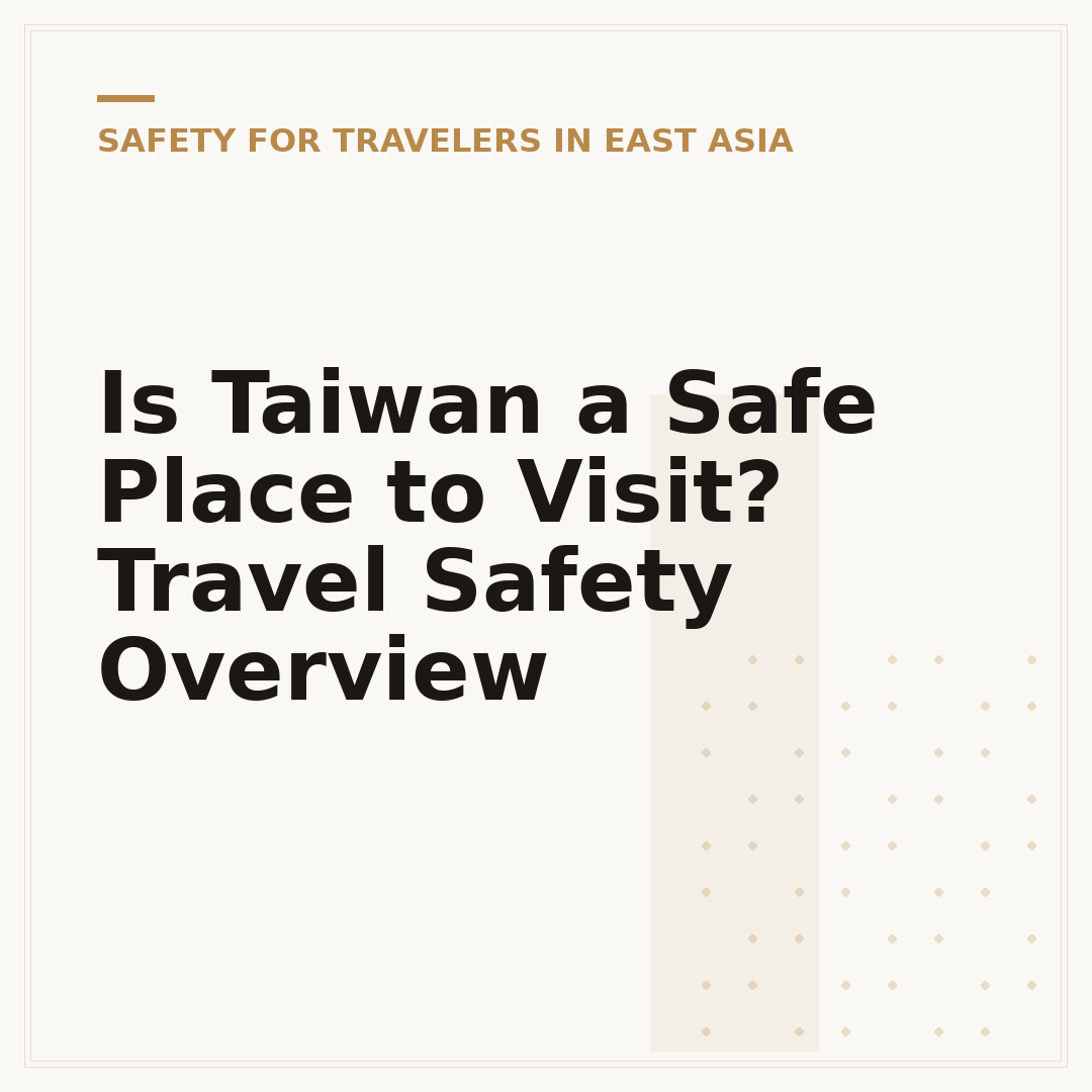 Is Taiwan a Safe Place to Visit? Travel Safety Overview