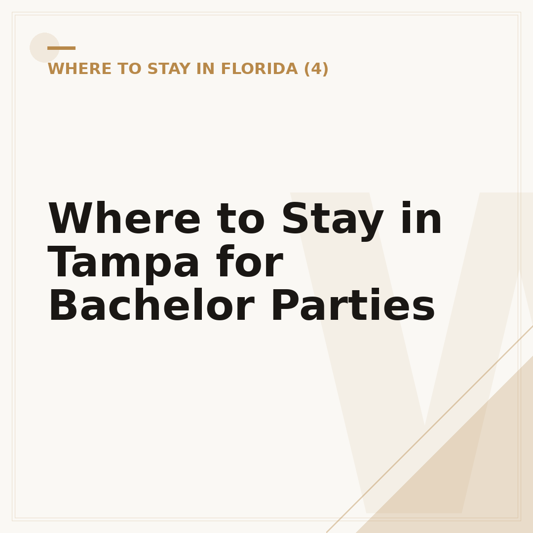 Where to Stay in Tampa for Bachelor Parties