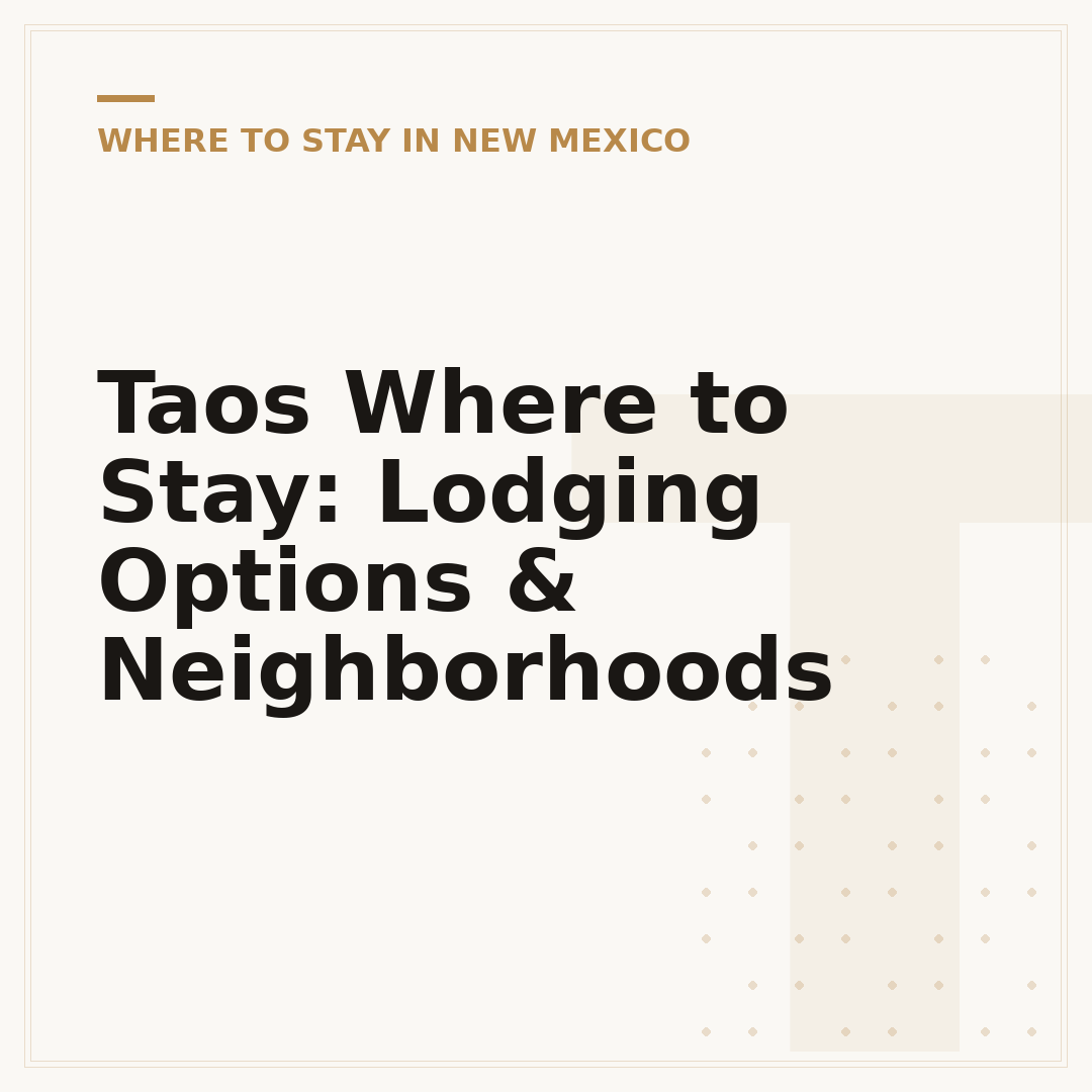 Taos Where to Stay: Lodging Options & Neighborhoods