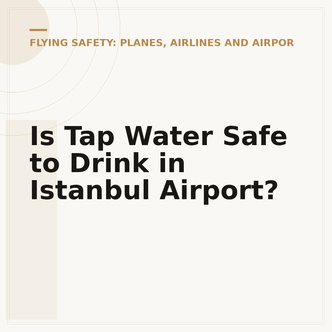 Is Tap Water Safe to Drink in Istanbul Airport?