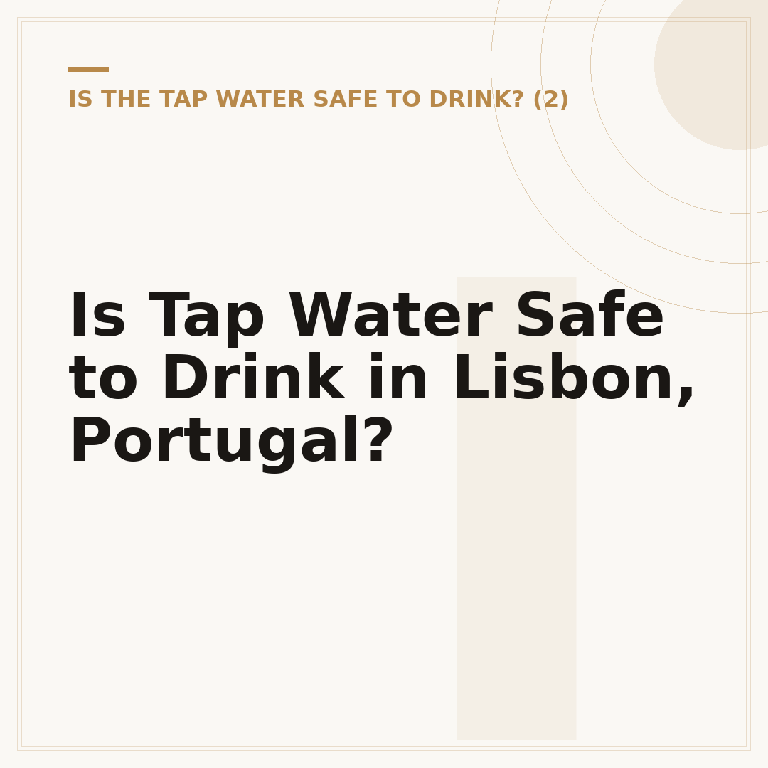 Is Tap Water Safe to Drink in Lisbon, Portugal?