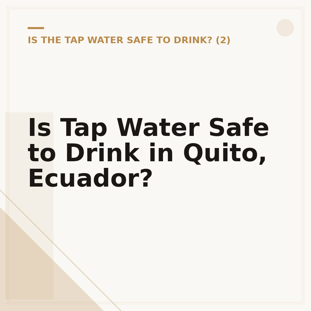 Is Tap Water Safe to Drink in Quito, Ecuador?