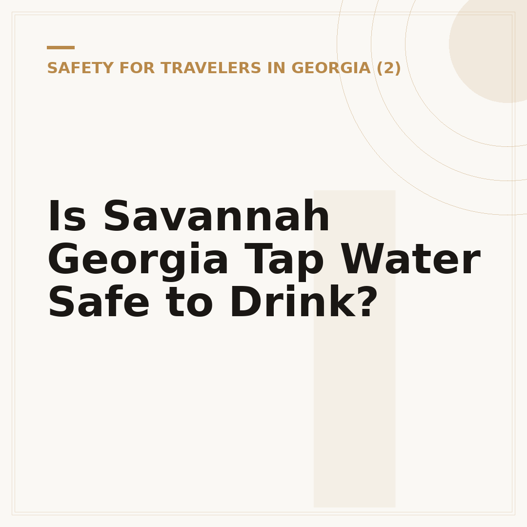 Is Savannah Georgia Tap Water Safe to Drink?