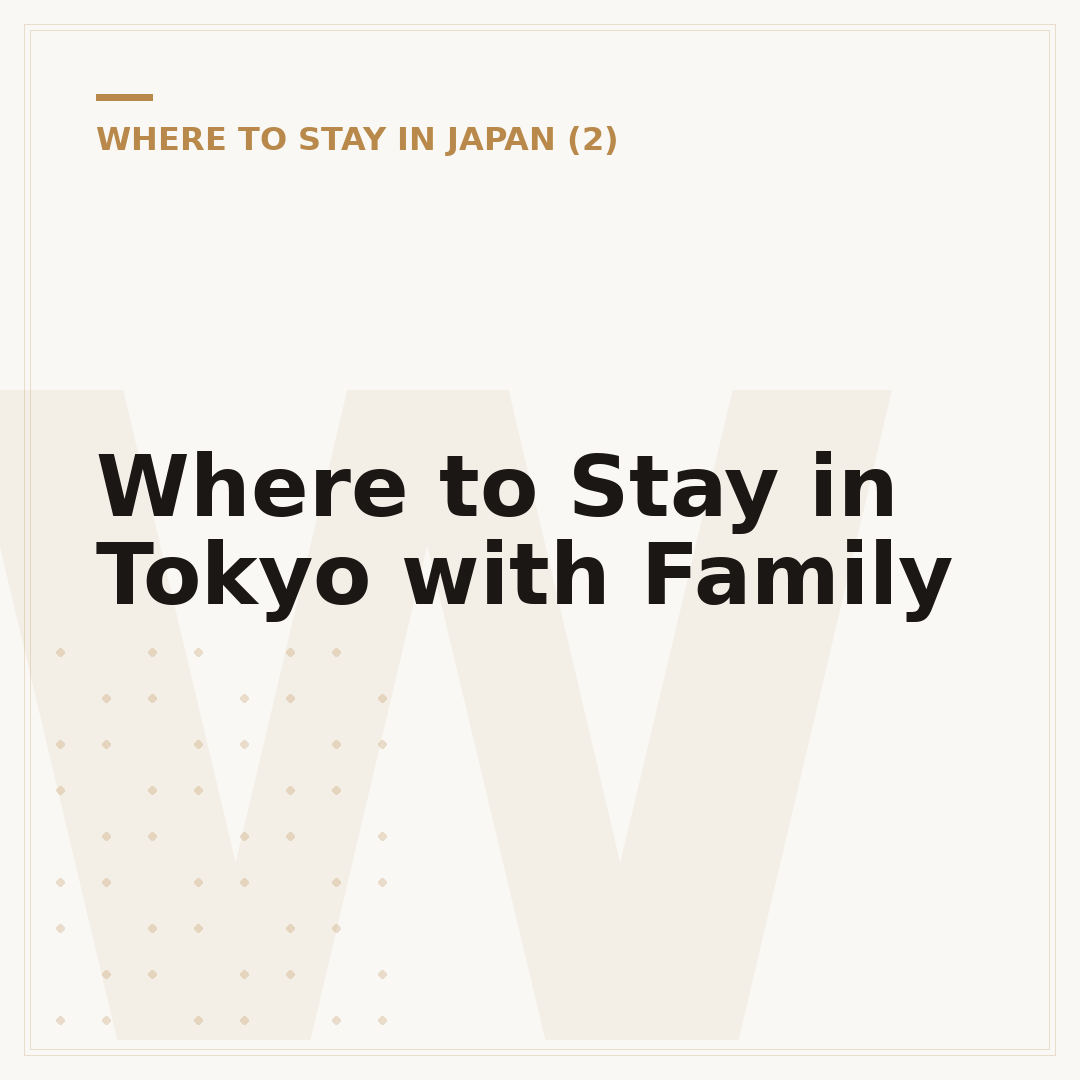 Where to Stay in Tokyo with Family