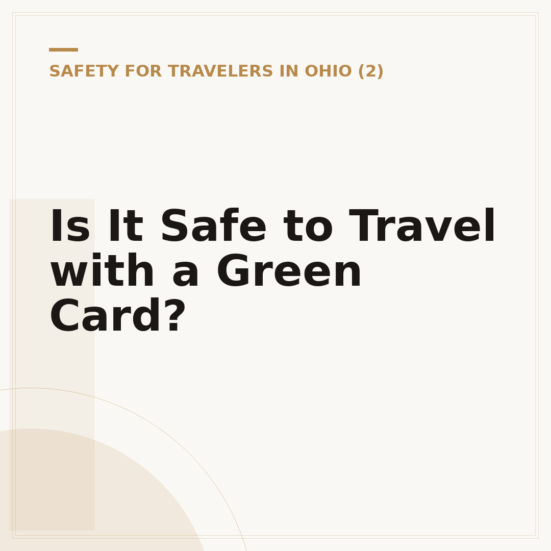 Is It Safe to Travel with a Green Card?