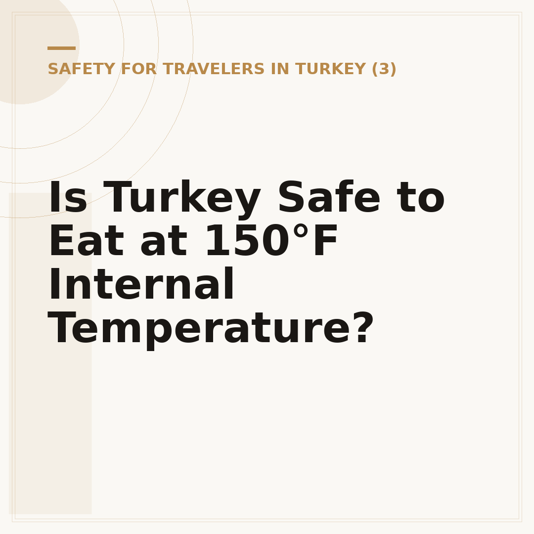 Is Turkey Safe to Eat at 150°F Internal Temperature?