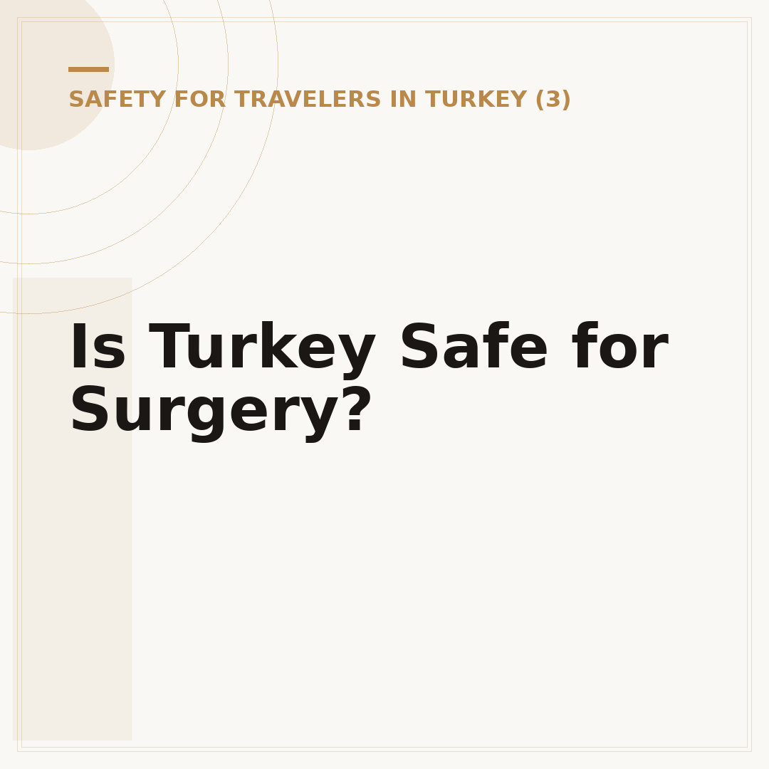 Is Turkey Safe for Surgery?
