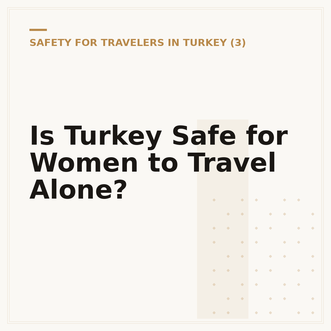 Is Turkey Safe for Women to Travel Alone?