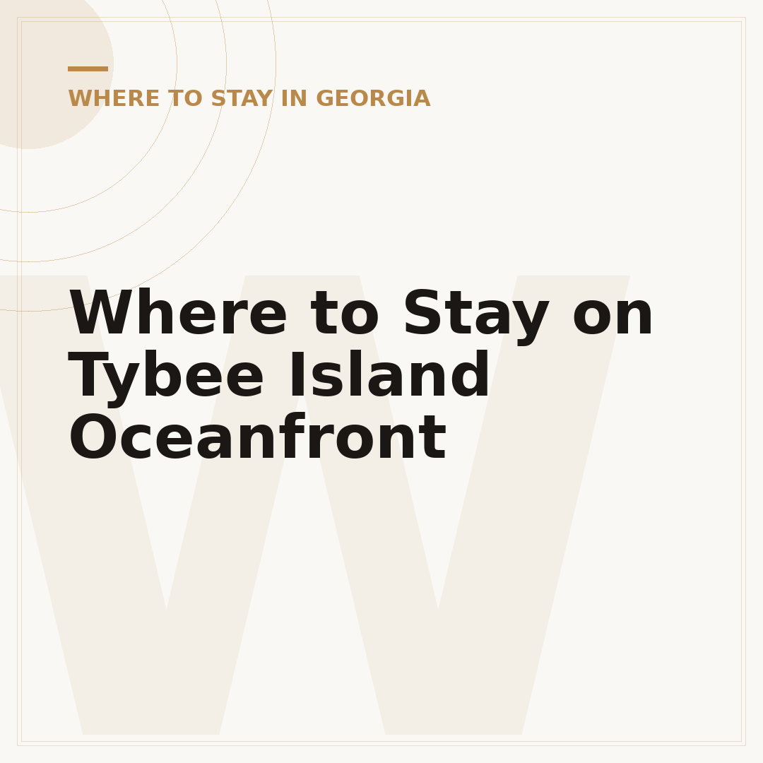 Where to Stay on Tybee Island Oceanfront